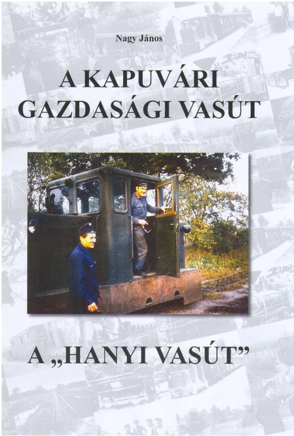 A kapuvri gazdasgi vast - A hanyi vast (2010.)